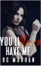 [The Never 03] • You’ll Never Have Me (The Never Series Book 3)